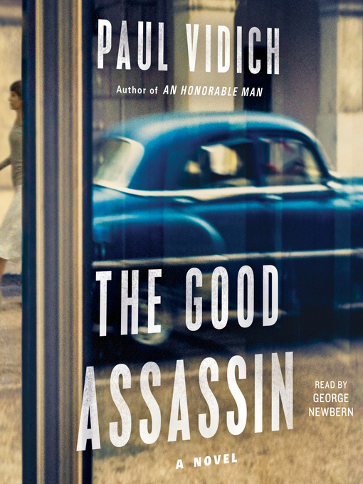 Title details for The Good Assassin by Paul Vidich - Available